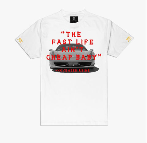 November reine THE FAST LIFE AINT CHEAP TEE