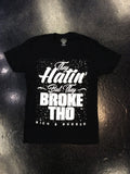 Rich and Rugged They hatin tee